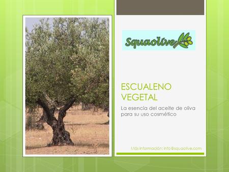 ESCUALENO VEGETAL La esencia del aceite de oliva para su uso cosmético