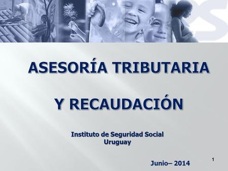 ASESORÍA TRIBUTARIA Y RECAUDACIÓN Instituto de Seguridad Social