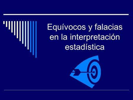 Equívocos y falacias en la interpretación estadística