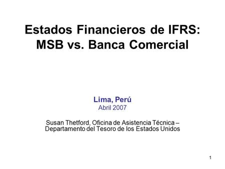 Estados Financieros de IFRS: MSB vs. Banca Comercial