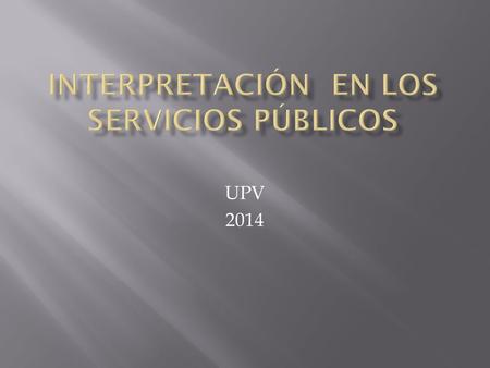 UPV 2014.  Plan previo.  Suerte  Búsqueda e interés.