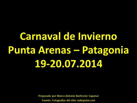 Carnaval de Invierno Punta Arenas – Patagonia