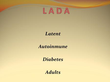 Latent Autoinmune Diabetes Adults