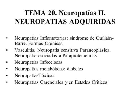TEMA 20. Neuropatías II. NEUROPATIAS ADQUIRIDAS