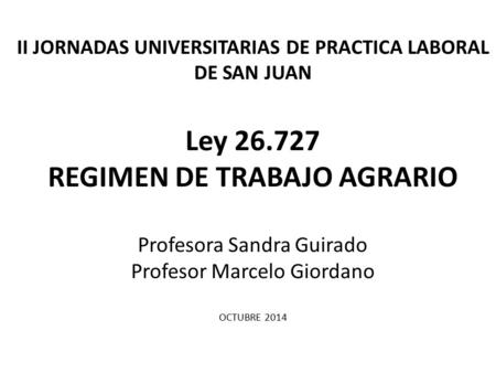 II JORNADAS UNIVERSITARIAS DE PRACTICA LABORAL DE SAN JUAN Ley 26