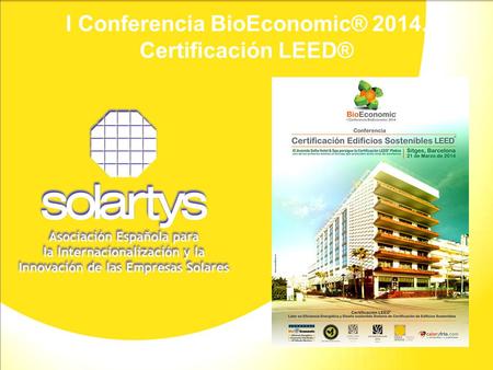 I Conferencia BioEconomic® 2014. Certificación LEED®