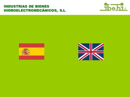 INDUSTRIAS DE BIENES HIDROELECTROMECÁNICOS, S.L..