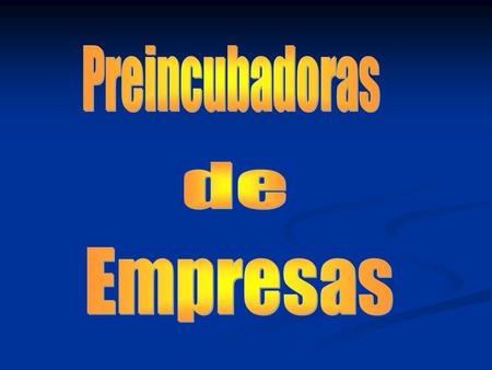 MADRID.- Se les llama 'preincubadoras de empresas', aunque también reciben el nombre de 'semillero' porque en estos espacios se gesta una idea hasta convertirse.