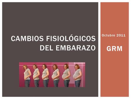 Cambios fisiológicos del embarazo