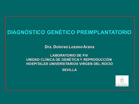 DIAGNÓSTICO GENÉTICO PREIMPLANTATORIO