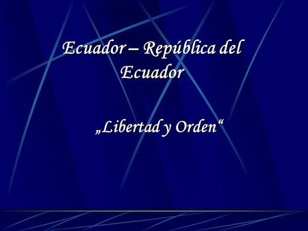 Ecuador – República del Ecuador