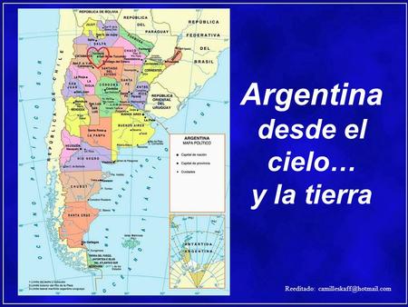Argentina desde el cielo… y la tierra Reeditado: