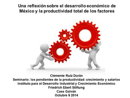 Seminario: los pendientes de la productividad: crecimiento y salarios