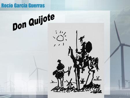Rocío García Guerras Don Quijote.