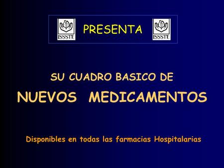 Disponibles en todas las farmacias Hospitalarias