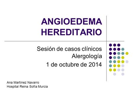 ANGIOEDEMA HEREDITARIO