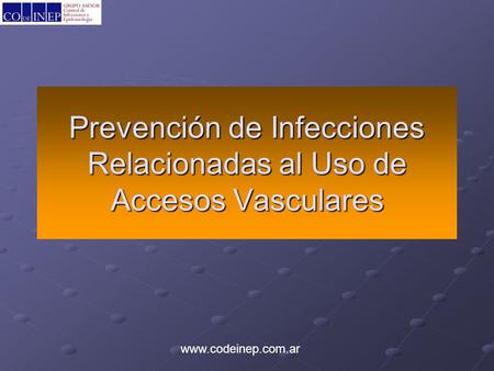 Prevención de Infecciones Relacionadas al Uso de Accesos Vasculares