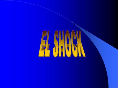 EL SHOCK.