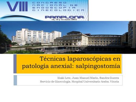 Técnicas laparoscópicas en patología anexial: salpingostomía