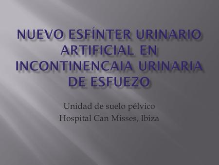 Unidad de suelo pélvico Hospital Can Misses, Ibiza.