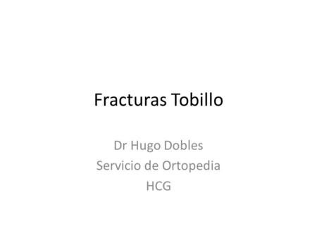 Dr Hugo Dobles Servicio de Ortopedia HCG