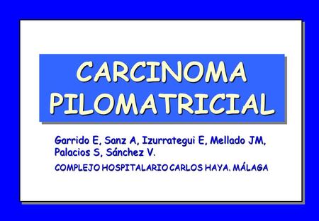 CARCINOMA PILOMATRICIAL