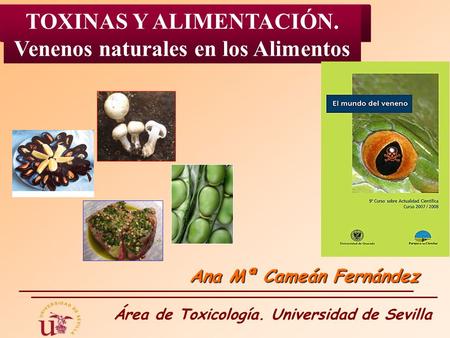 TOXINAS Y ALIMENTACIÓN. Venenos naturales en los Alimentos
