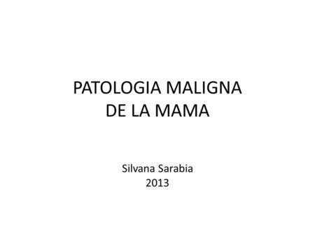 PATOLOGIA MALIGNA DE LA MAMA