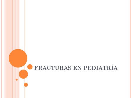 FRACTURAS EN PEDIATRÍA