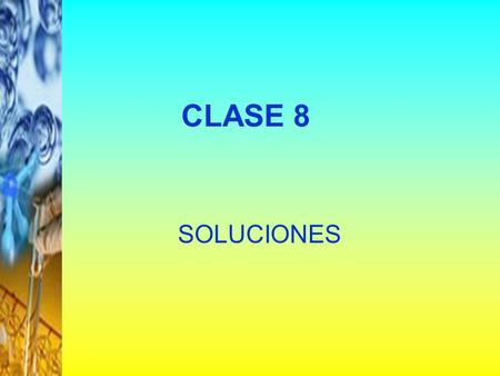 CLASE 8 SOLUCIONES.