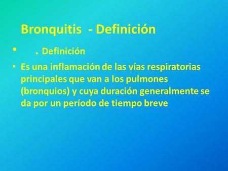 Bronquitis - Definición . Definición