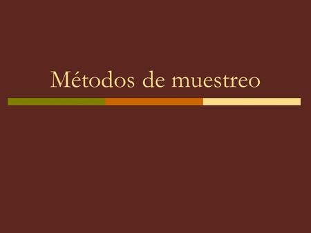 Métodos de muestreo.
