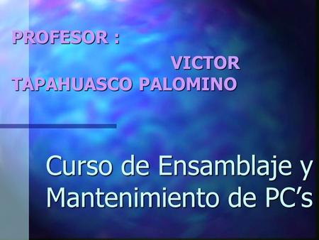 Curso de Ensamblaje y Mantenimiento de PC’s