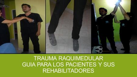 TRAUMA RAQUIMEDULAR guia para los pacientes y sus rehabilitadores