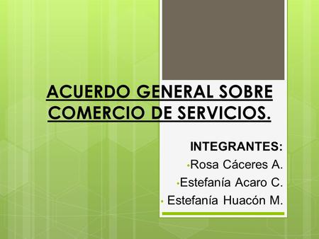 ACUERDO GENERAL SOBRE COMERCIO DE SERVICIOS.