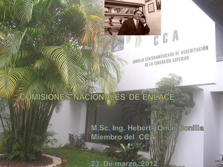 Marzo, 2009 La Acreditación de la Calidad de la Educación Superior en Centroamérica: El CCA Dr. Gabriel Macaya Presidente.