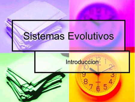 Sistemas Evolutivos Introduccion.