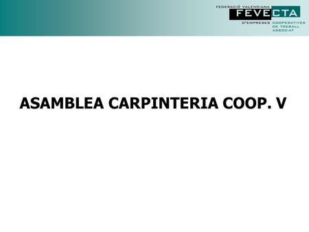 ASAMBLEA CARPINTERIA COOP. V