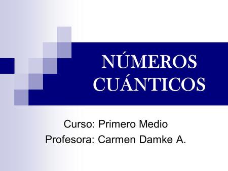 Curso: Primero Medio Profesora: Carmen Damke A.