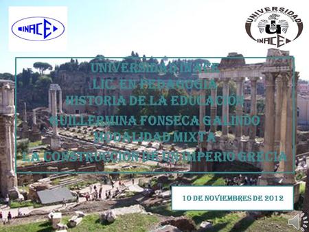 UNIVERSIDAD INACE LIC. EN PEDAGOGIA HISTORIA DE LA EDUCACIÓN