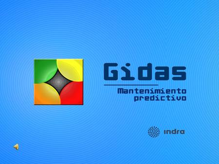 Proyecto realizado con la colaboración de: ¿Qué es GIDAS? Interfaz de usuario Gestión de alarmas Generación de informes Información de sistemas Visualización.
