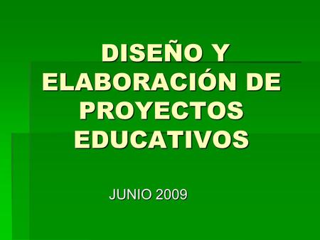 DISEÑO Y ELABORACIÓN DE PROYECTOS EDUCATIVOS