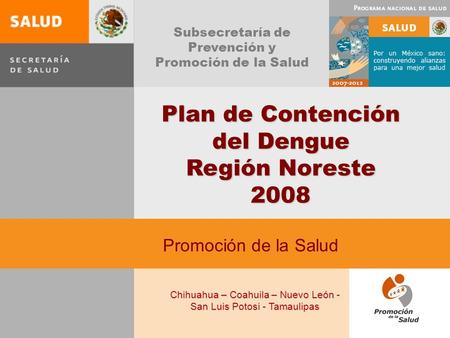 Plan de Contención del Dengue Región Noreste 2008