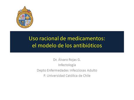 Uso racional de medicamentos: el modelo de los antibióticos