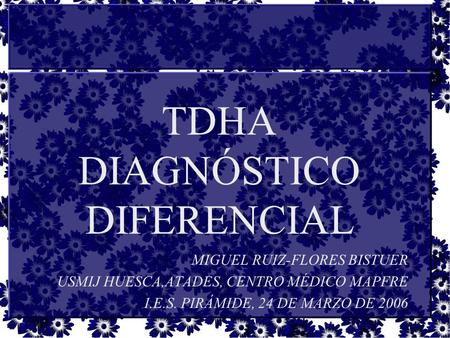 TDHA DIAGNÓSTICO DIFERENCIAL