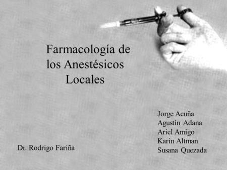 Farmacología de los Anestésicos Locales