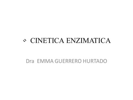 Dra EMMA GUERRERO HURTADO