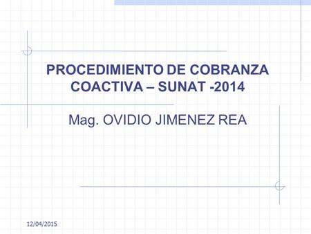 PROCEDIMIENTO DE COBRANZA COACTIVA – SUNAT Mag