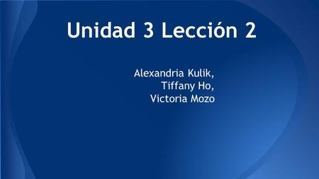 Alexandria Kulik, Tiffany Ho, Victoria Mozo