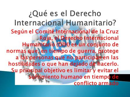 ¿Qué es el Derecho Internacional Humanitario?